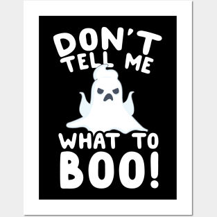 Don't Tell Me What To Boo! Ghost Pun Posters and Art